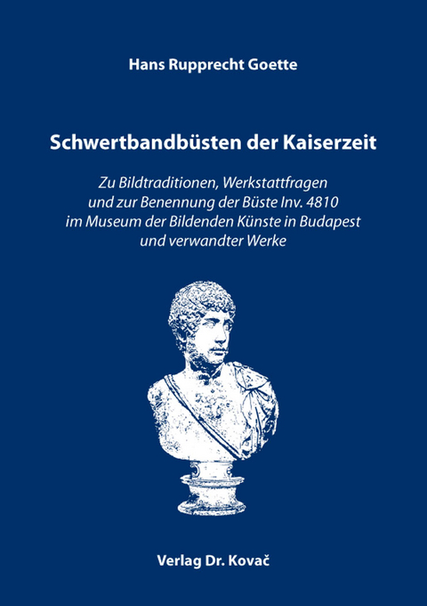 Schwertbandbüsten der Kaiserzeit - Hans Rupprecht Goette