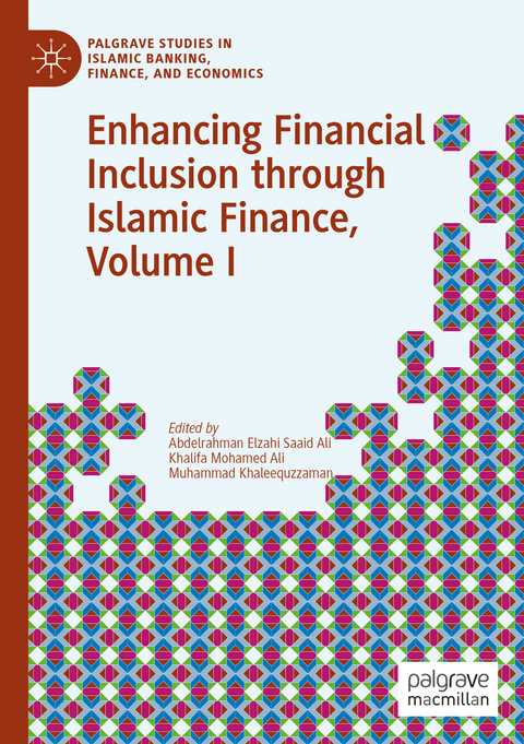 Enhancing Financial Inclusion through Islamic Finance, Volume I - 