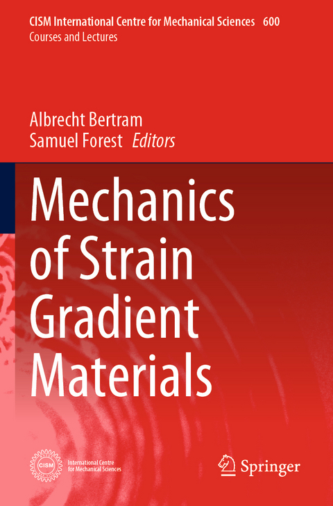 Mechanics of Strain Gradient Materials - 