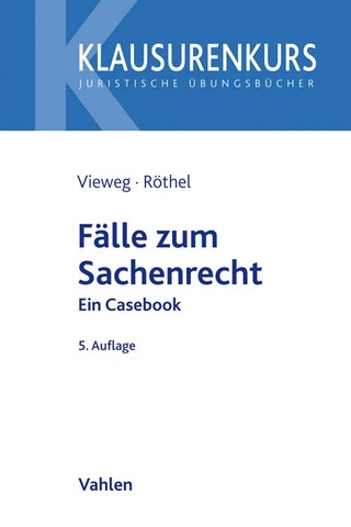 Fälle zum Sachenrecht - Klaus Vieweg; Anne Röthel