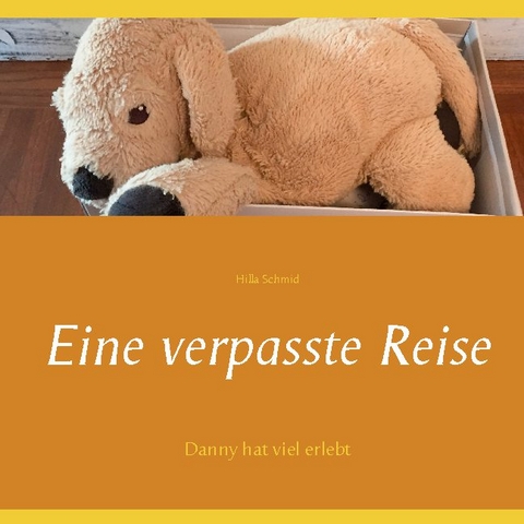 Eine verpasste Reise - Hilla Schmid