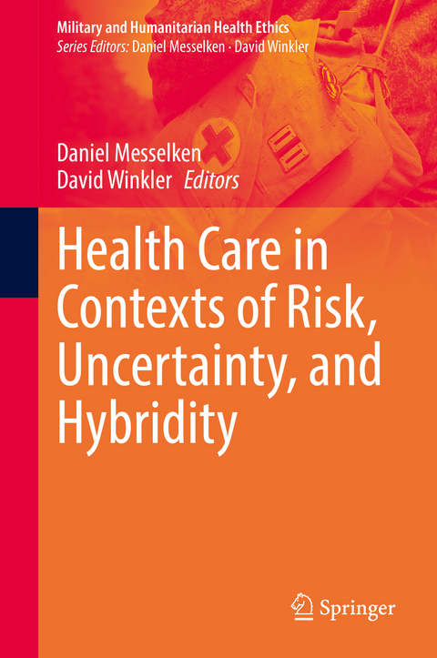 Health Care in Contexts of Risk, Uncertainty, and Hybridity - 