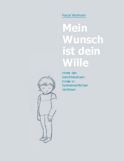 Mein Wunsch ist dein Wille - Pascal Wortmann