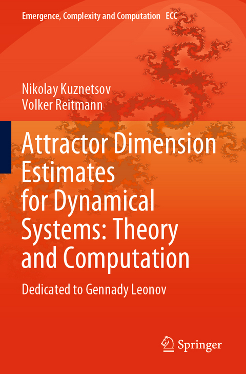 Attractor Dimension Estimates for Dynamical Systems: Theory and Computation - Nikolay Kuznetsov, Volker Reitmann