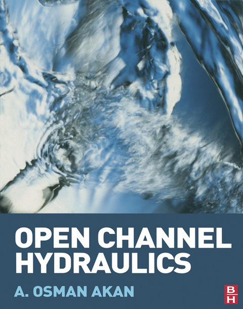 Open Channel Hydraulics -  A. Osman Akan