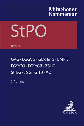 Münchener Kommentar zur Strafprozessordnung Bd. 4: GVG, EGGVG, GDolmG, EMRK, EGStPO, EGStGB, ZSHG, StrEG, JGG, G 10, AO - Hans Kudlich