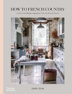 How to French Country - Sara Silm