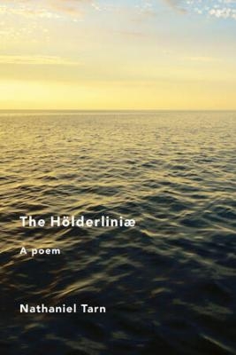 The Hölderliniae - Nathaniel Tarn