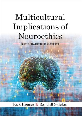 Multicultural Implications of Neuroethics - Rick Houser, Randall Salekin