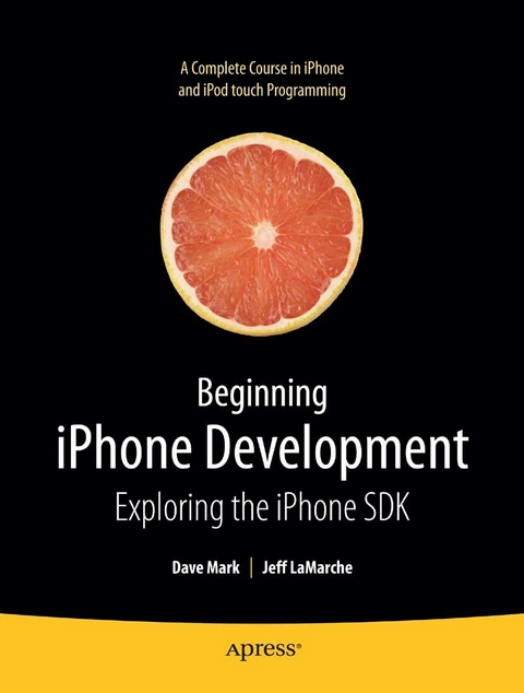 Beginning iPhone Development - Jeff LaMarche, David Mark