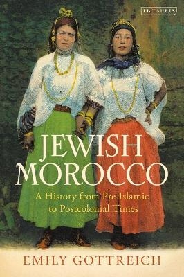 Jewish Morocco - Emily Benichou Gottreich