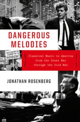 Dangerous Melodies - Jonathan Rosenberg