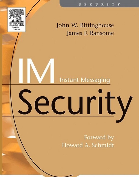 IM Instant Messaging Security -  John Rittinghouse PhD CISM,  James F. Ransome PhD CISM CISSP