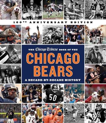 The Chicago Tribune Book of the Chicago Bears, 2nd ed. -  Chicago Tribune Staff