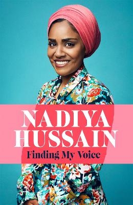 Finding My Voice - Nadiya Hussain