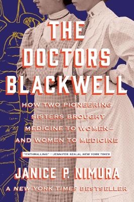 The Doctors Blackwell - Janice P. Nimura