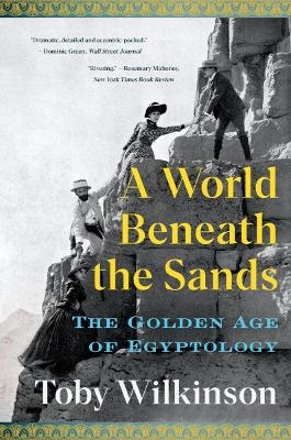 A World Beneath the Sands - Toby Wilkinson