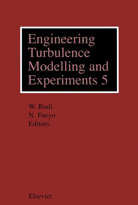 Engineering Turbulence Modelling and Experiments 5 -  N. Fueyo,  W. Rodi