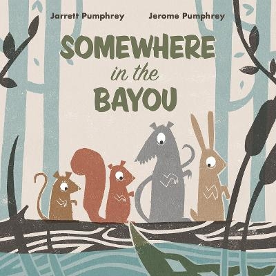 Somewhere in the Bayou - Jerome Pumphrey, Jarrett Pumphrey