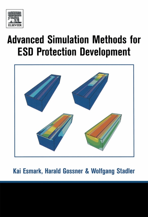 Simulation Methods for ESD Protection Development -  Kai Esmark,  Harald Gossner,  Wolfgang Stadler