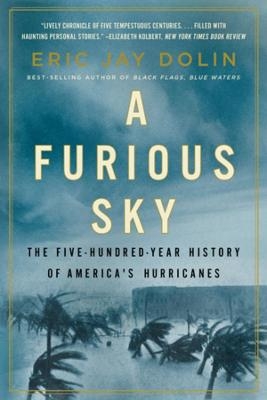 A Furious Sky - Eric Jay Dolin