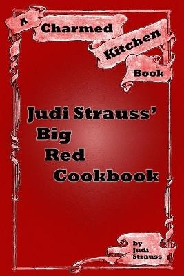 Judi Strauss' Big Red Cookbook - Judi Strauss