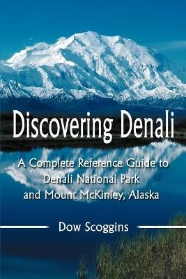 Discovering Denali - Dow Scoggins