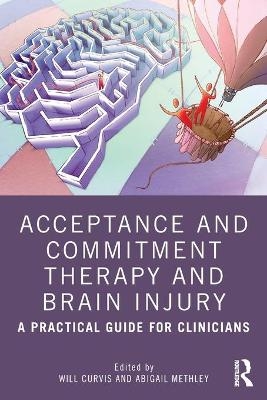 Acceptance and Commitment Therapy and Brain Injury - 