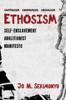 Ethosism - Jo M Sekimonyo