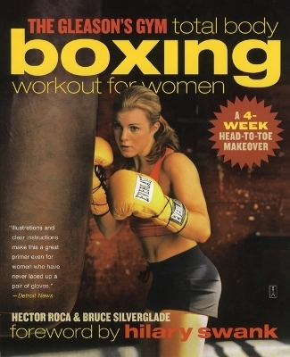 The Gleason's Gym Total Body Boxing Workout for Women - Hector Roca, Bruce Silverglade