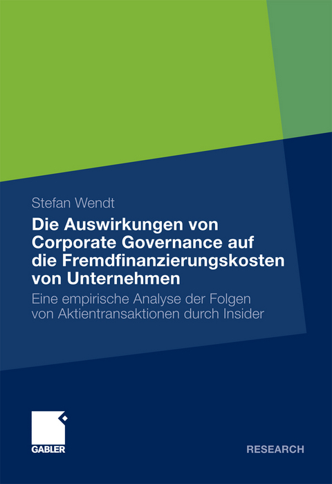 Die Auswirkungen von Corporate Governance auf die Fremdfinanzierungskosten von Unternehmen - Stefan Wendt