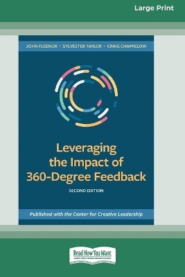 Leveraging the Impact of 360-Degree Feedback, Second Edition - John Fleenor, Sylvester Taylor, Craig Chappelow