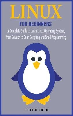 Linux For Beginners - Peter Treu