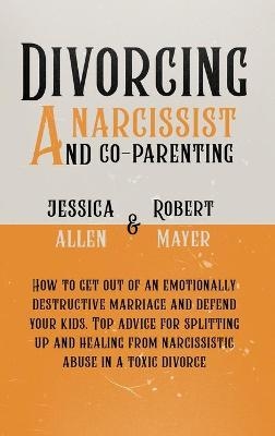 Divorcing a Narcissist and Co-Parenting - Paul Mayer, Rachel Allen