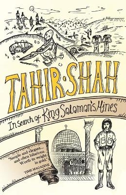 In Search of King Solomon's Mines - Tahir Shah