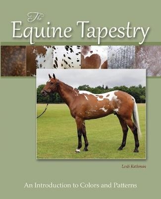 The Equine Tapestry - Lesli Kathman