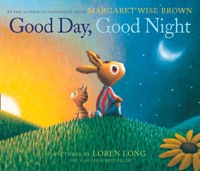 Good Day, Good Night - Margaret Wise Brown