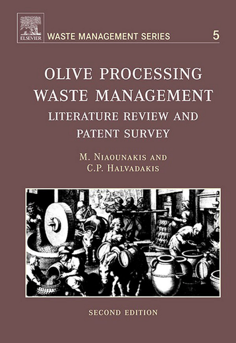 Olive Processing Waste Management -  C.P. Halvadakis,  Michael Niaounakis