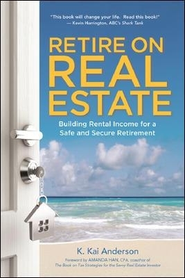 Retire on Real Estate - K. Anderson