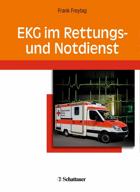 EKG im Rettungs und Notdienst -  Frank Freytag