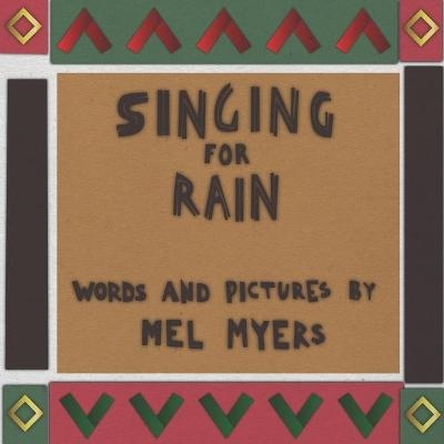 Singing For Rain - Mel Myers