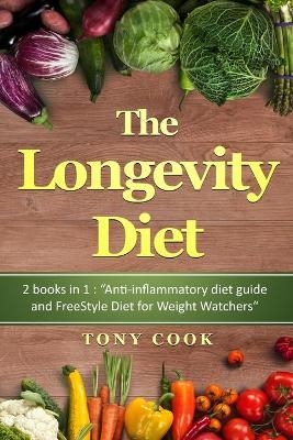 The longevity Diet - Tony Cook