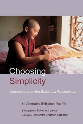 Choosing Simplicity - Venerable Bhikshuni Wu Yin