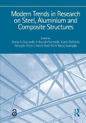 Modern Trends in Research on Steel, Aluminium and Composite Structures - 