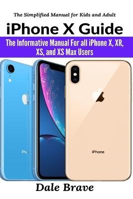 iPhone X Guide - Dale Brave