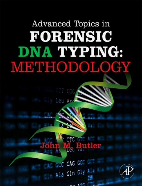 Advanced Topics in Forensic DNA Typing: Methodology -  John M. Butler