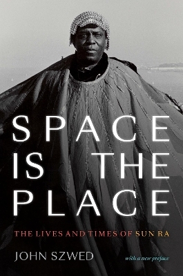 Space Is the Place - John Szwed