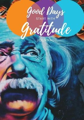 Good Days Start with Gratitude -  Carter