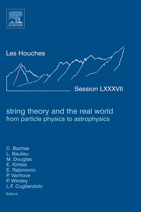 String Theory and the Real World: From particle physics to astrophysics - 