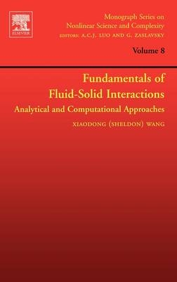 Fundamentals of Fluid-Solid Interactions -  Xiaodong (Sheldon) Wang